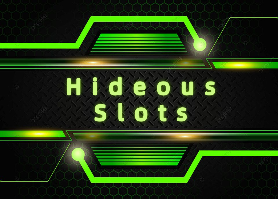 Hideous Slots